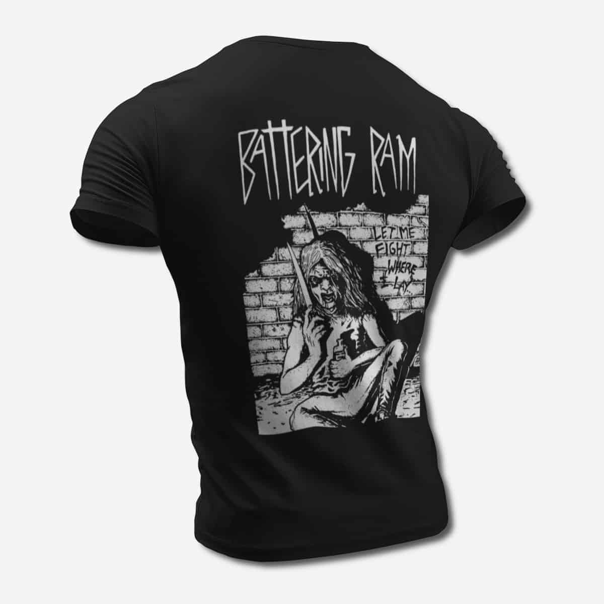 Battering Ram T-Shirt, Battering Ram Let Me Fight Where I Lay Black Tee Shirt, Heavy Metal Merchandise