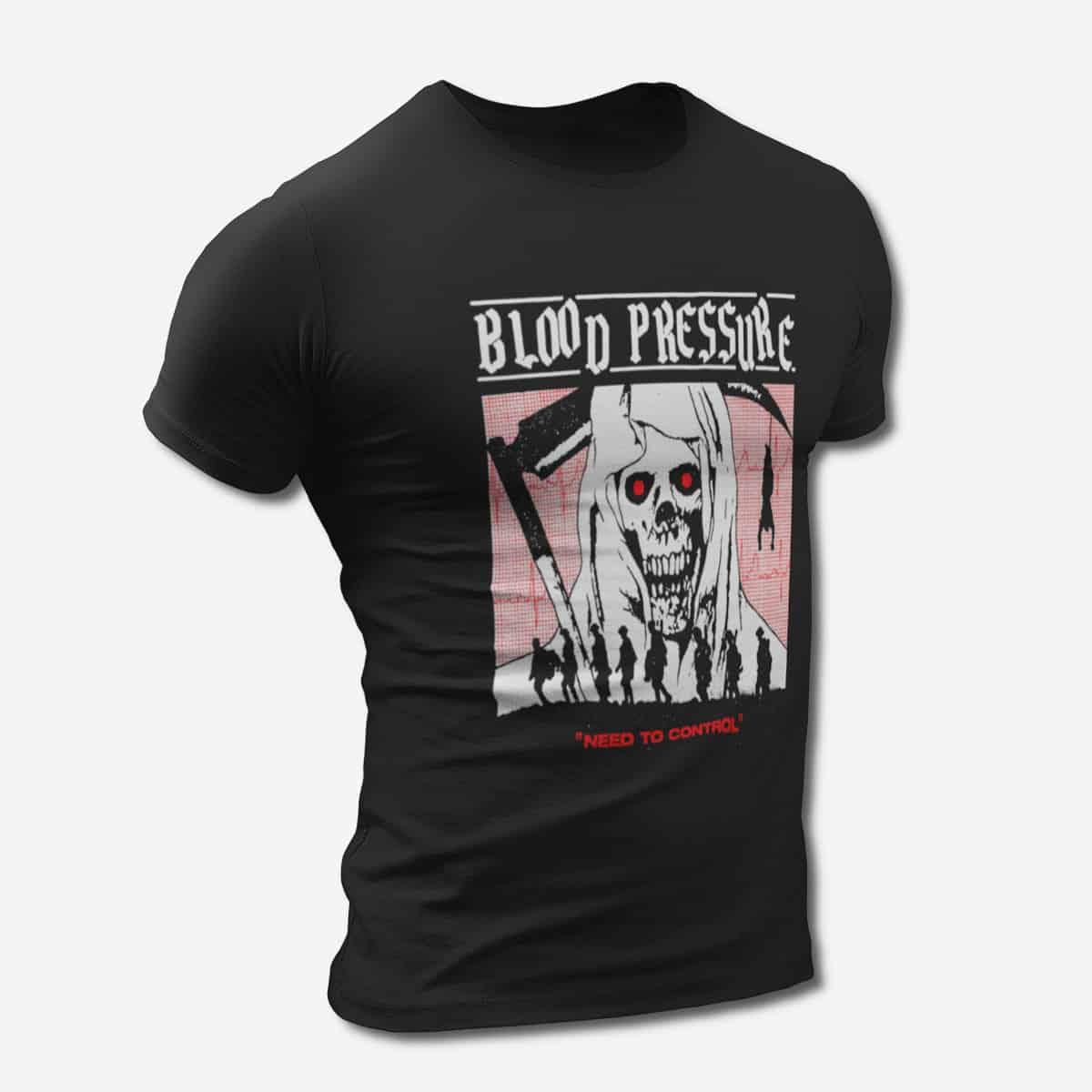 Blood Pressure T-Shirt, Blood Pressure Need To Control Black Tee Shirt, Hardcore, Punk Merchandise